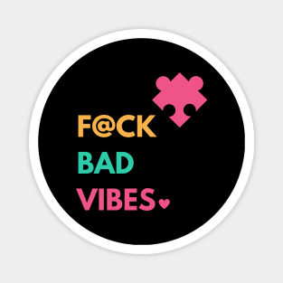 Bad Vibes Magnet